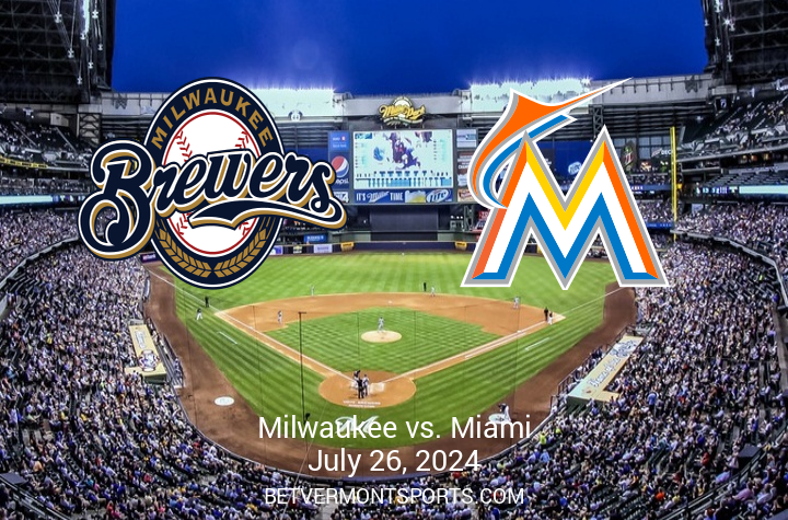 Preview: Miami Marlins vs Milwaukee Brewers – July 26, 2024, 8:10 PM at American Family Field